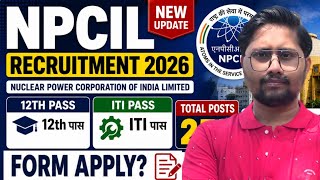 NPCIL Recruitment 2026, ITI, 12th Pass, NPCIL KKNPP Online form kab se shuru hoga 2026