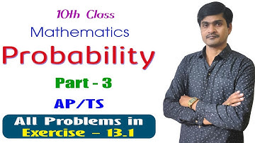 Probability  Part - 3 I 10th Class Maths (AP/TS) I All problems in Exercise - 13.1 I Ramesh Sir
