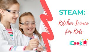 iCook After School | Kitchen Science