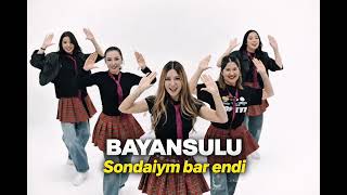 Bayansulu - Sondaiym Bar Endi Dance Version Remix
