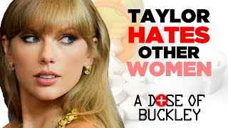 Taylor Swift Hates Other Women (Billie Eilish) - A Dose of Buckley