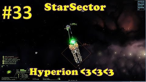 Amazing Spacefaring Game | Ep33: Meet Hyperion, my favorite ship, nerfed a bit but... | StarSector