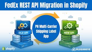 FedEx REST API Migration in Shopify | PH Ship, Rate & Track for FedEx