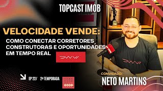 TOPCast Imob | EP 22 - Velocidade Vende: Como Conectar Corretores, Construtoras e Oportunidades 