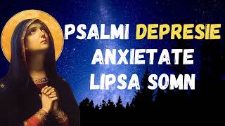 Psalmi care alunga Depresia, Anxietatea si Lipsa de Somn