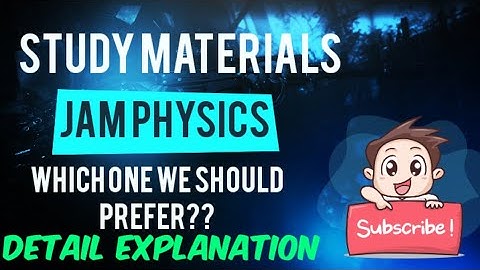IIT JAM PHYSICS STUDY MATERIALS (Which is Best for you)