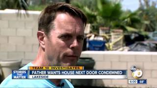 Fathers wants house next door condemned
