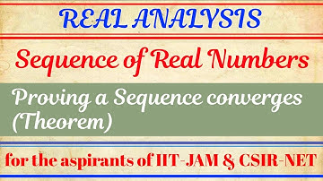 Real Analysis: Sequence - L 12 ( Most imp Theorem of Sequence with proof ) || IIT-JAM, CSIR-NET  ||
