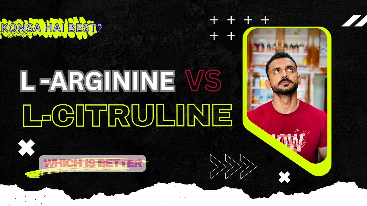 L arginine vs L citrulline | which is better ?? #trending #youtube