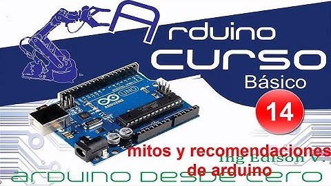 Curso de Arduino desde cero en Español - Capítulo  14 | mitos y recomendaciones