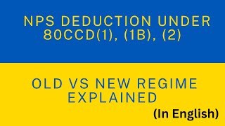 NPS Deduction Under 80CCD(1), (1B), (2) | Old vs New Regime Explained | English