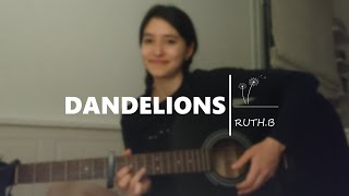 Dandelions by Ruth B. (Guitar Cover)🤍