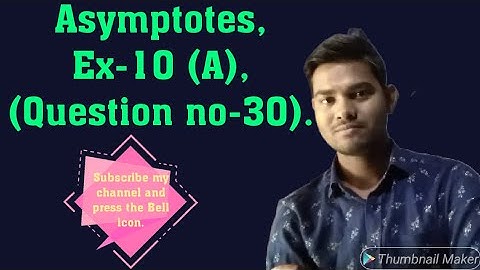 Asymptotes, Ex-10 (A) , Question no-30.