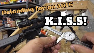 Reloading for an AR15 - KEEP IT SIMPLE! | Tips and tools for a consistent & accurate reloads