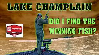Did I Find the Winning Fish? Toyota Series Lake Champlain - Day 2