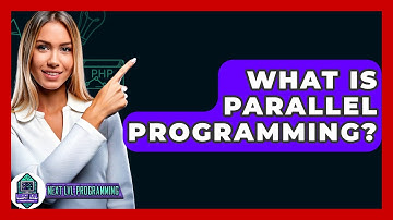 What Is Parallel Programming? - Next LVL Programming