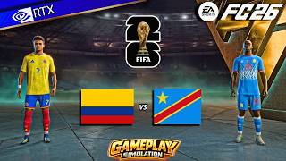 FC 26 - Colombia vs DR Congo | FIFA World Cup Gameplay Simulation | PC™ [4K60]