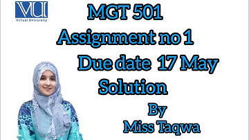 MGT 501 Assignment no 1 Solution Spring 2023| Virtual University