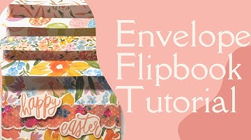Envelope Flipbook Tutorial!