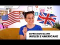 Slang inglesi e americani | Cosa significano? Come e quando usarli?