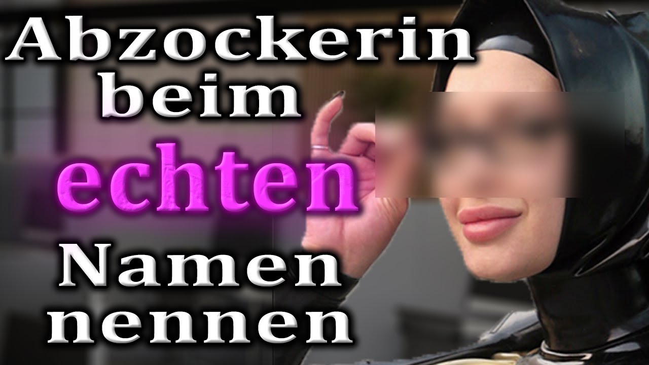 Betrügerin beim echten Namen nennen