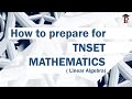 How to prepare for tn set mathematics  linear algebra