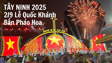 Tây Ninh Bắn Pháo Hoa Mừng Lễ Quốc Khánh 2 Tháng 9 Tại Quảng Trường Tô Quyền 