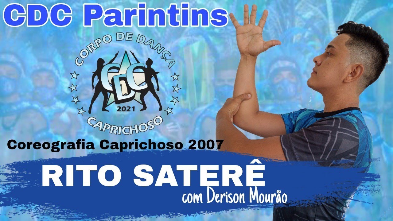 RITO SATERÊ - COREOGRAFIA CAPRICHOSO 2007 - CDC PARINTINS
