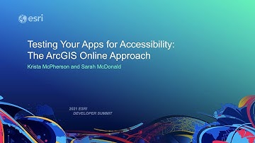 Testing Your Apps for Accessibility: The ArcGIS Online Approach