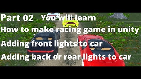 #2 Developing A Racing Game In Unity 3d | Adding Lights To Car