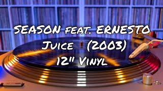 Season feat.  Ernesto - Juice (2003) 12&quot; Vinyl
