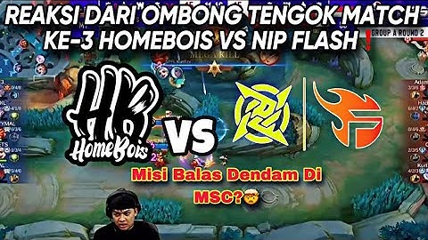 REAKSI OMBONG TENGOK MATCH TERAKHIR HOMEBOIS VS NIP FLASH SNAP DRAGON