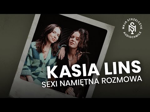 KASIA LINS: KIEDYŚ WSTYDZIŁAM SIĘ ŚPIEWAĆ