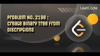 Day 41/100 of Mastering Leetcode : Problem off the Day Solution (Problem No. 2196) Easy C++ Solution