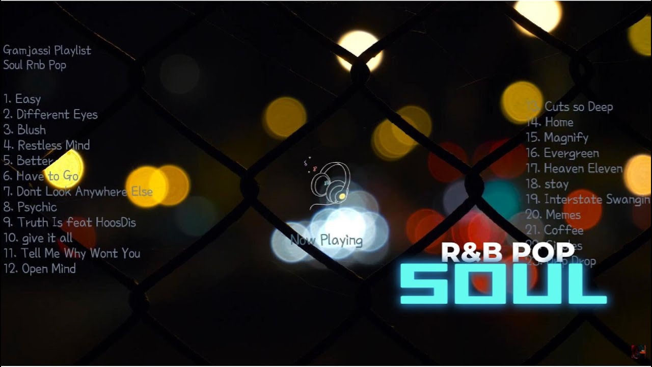 Soul RNB Pop Music🎧끈적한 소울 팝 감성 터지는ㅣ소울 알앤비 팝 - YouTube