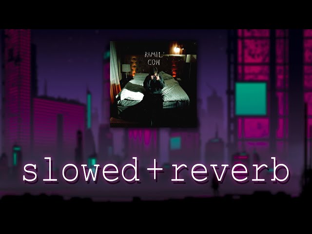 Ramil' — Сон (slowed+reverb)