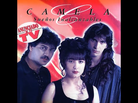 Camela - sueños inalcanzables