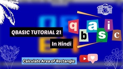 QBASIC Program To Display Area of Rectangle✌🏻🤞🏻 QBASIC Programming Tutorials Part 21