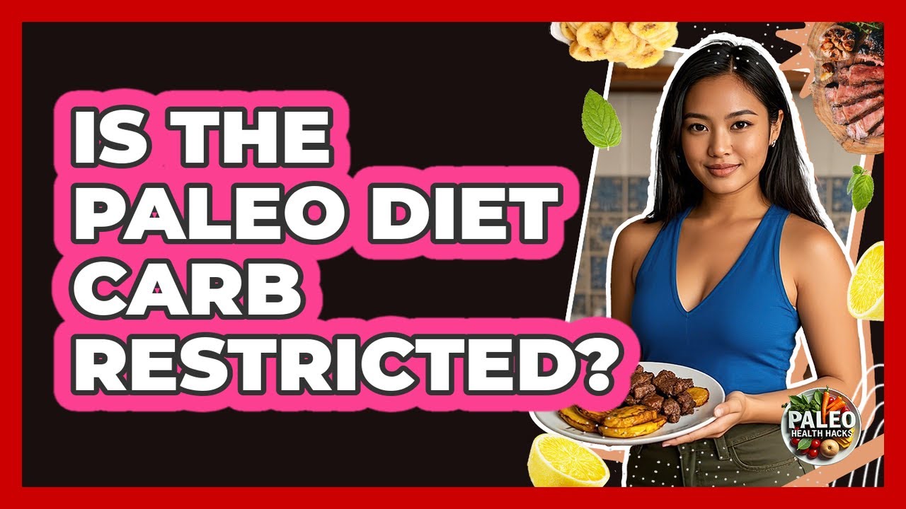 Is The Paleo Diet Carb Restricted?