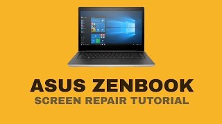 Asus Zenbook Laptop Screen Repair Tutorial