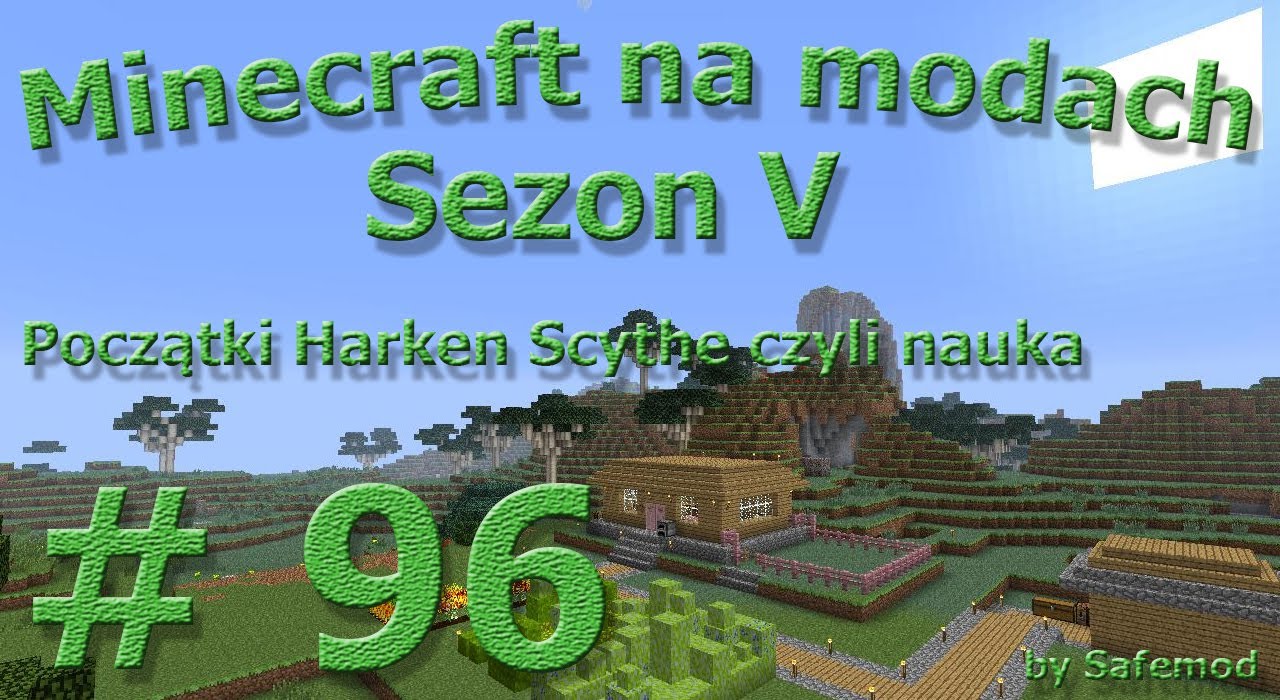 Minecraft na modach - Sezon 5 - #96 - Początki Harken Scythe czyli nauka