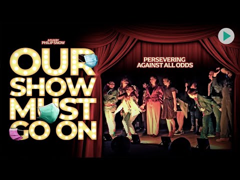 OUR SHOW MUST GO ON