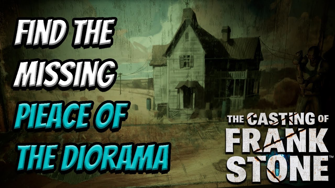 Where to Find the Missing Piece of the Diorama | The Casting of Frank Stone