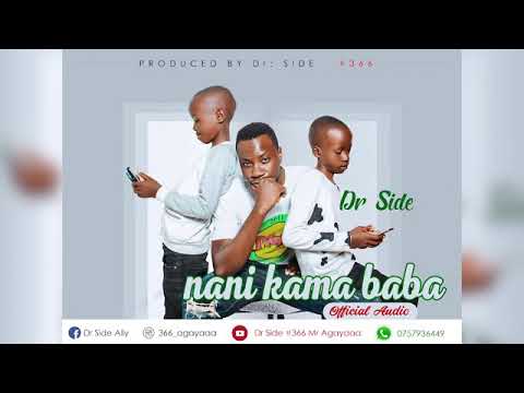 Dr Side Nani Kama Baba Official Music Audio 