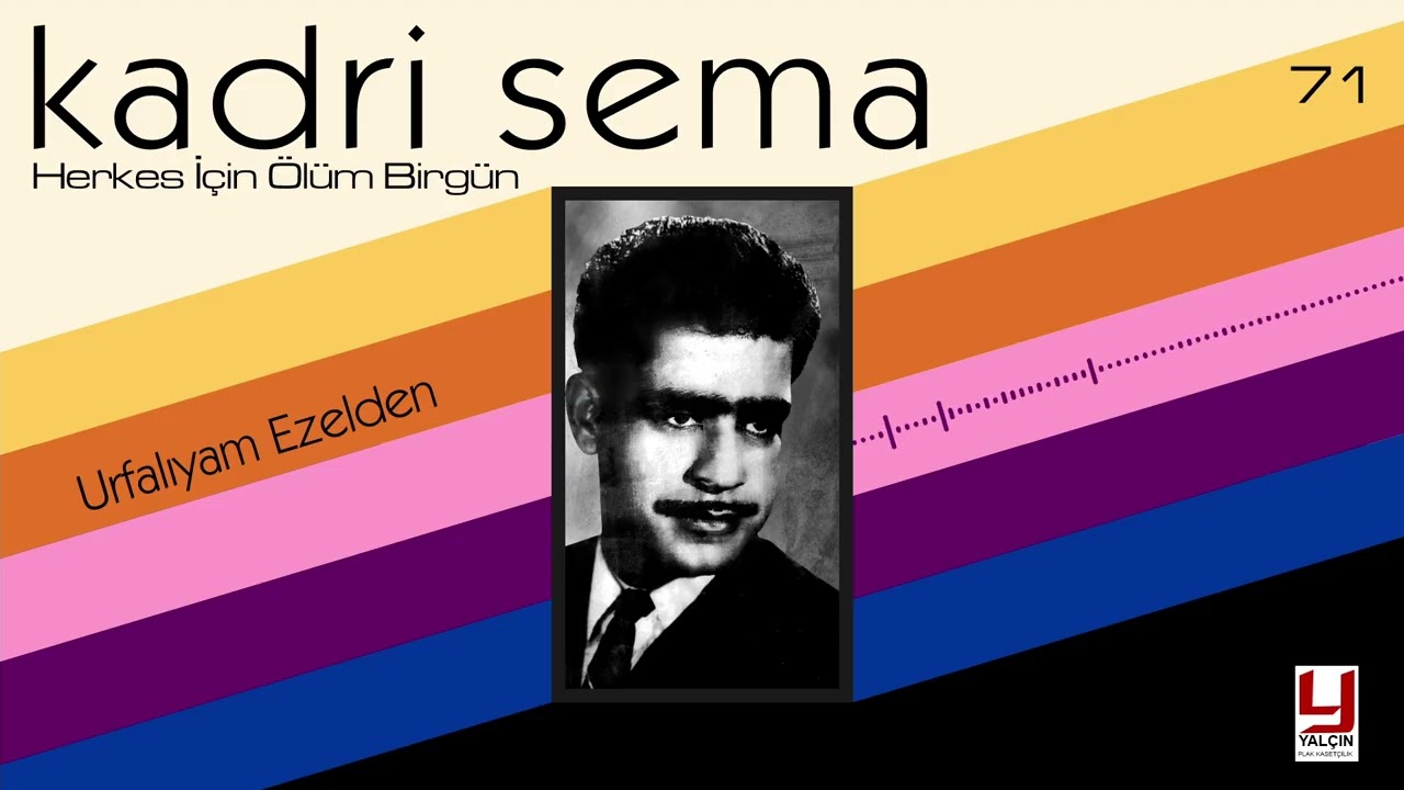 Kadri Sema 1971 -  Urfalıyam Ezelden