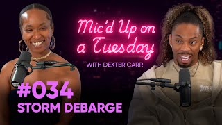 “I ALWAYS KNEW THERE WAS MORE" Ft. ​@TheStormDeBarge‪  Dexter Carr | MIC'D UP ON A TUESDAY EP.34