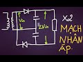 Giải thích nguyên lý mạch nhân đôi điện áp. tập 10
