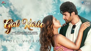 Gal Karle | Dev Negi \u0026 Neha Karode | ft. Nishant Malkhani \u0026 Deana Dia | New Punjabi Song 2021