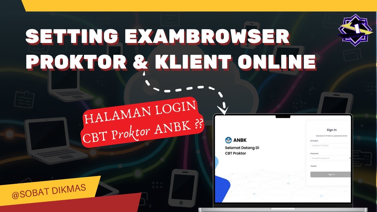 Menjalankan CBT Proktor Tanpa Setting Exambrowser TKA Moda Online