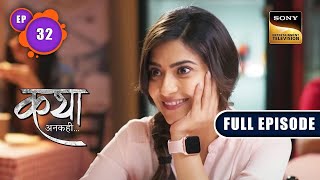 Viaan Ka Guilt  | Katha Ankahee | Ep 31 | Full Episode